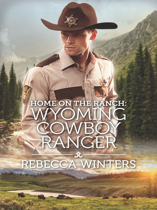 Title details for Home on the Ranch: Wyoming Cowboy Ranger by Rebecca Winters - Available